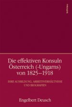 Die effektiven Konsuln Österreich (-Ungarns) von 1825-1918