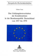 Das Geldangebotsverhalten der Kreditinstitute in der Bundesrepublik Deutschland von 1957 bis 1970