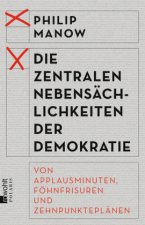 Die zentralen Nebensächlichkeiten der Demokratie