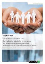 Bezirkssozialarbeit und die Fachstelle hausliche Versorgung der Munchner Sozialburgerhauser