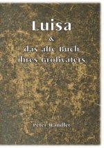 Luisa und das alte Buch ihres Grossvaters