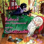 Rabrax vom Lilarabenstein und der Schlafzauber
