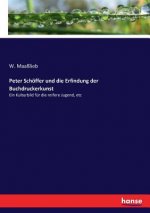 Peter Schoeffer und die Erfindung der Buchdruckerkunst