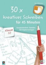 30 x kreatives Schreiben für 45 Minuten, Klasse 1/2