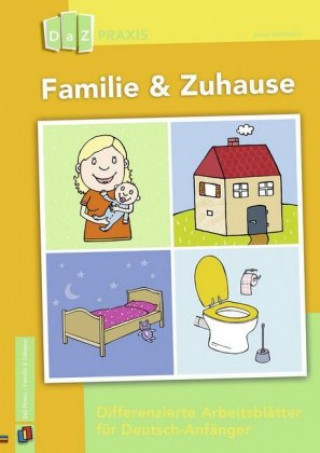 Familie & Zuhause - Differenzierte Arbeitsblätter für Deutsch-Anfänger