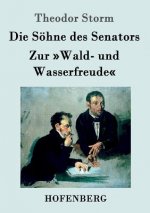 Soehne des Senators / Zur Wald- und Wasserfreude