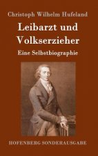 Leibarzt und Volkserzieher