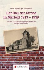Der Bau der Kirche in Merfeld 1913 - 1939