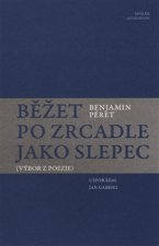 Běžet po zrcadle jako slepec