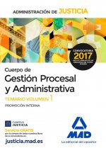 Cuerpo de Gestión Procesal y Administrativa de la Administración de Justicia (Promoción Interna). Temario, volumen 1