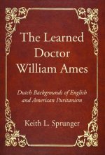 Learned Doctor William Ames