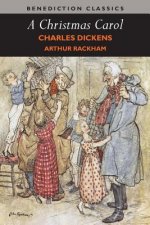 Christmas Carol (Illustrated in Color by Arthur Rackham)