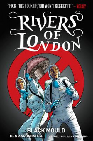 Rivers of London Volume 3: Black Mould (Ben Aaronovitch,Andrew Cartmel,Lee Sullivan)(Miękka)