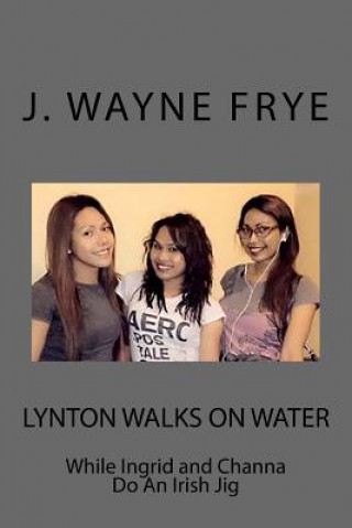 LYNTON WALKS ON WATER WHILE IN