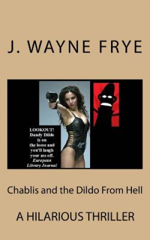 CHABLIS & THE DILDO FROM HELL