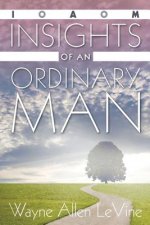 INSIGHTS OF AN ORDINARY MAN