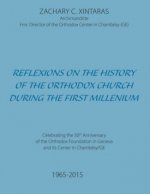 Reflexions on the History of the Orthodox Church during the First Millenium