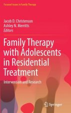 Family Therapy with Adolescents in Residential Treatment