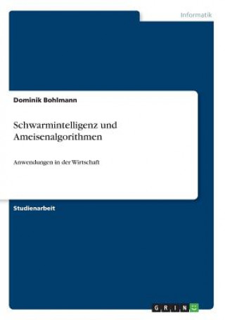 Schwarmintelligenz und Ameisenalgorithmen