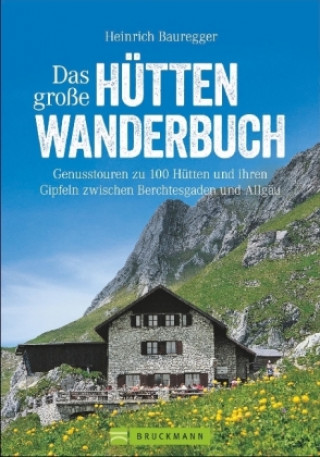 Das große Hüttenwanderbuch