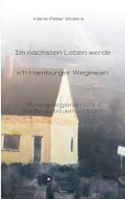 Im nachsten Leben werde ich Hamburger Wegewart