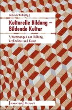 Kulturelle Bildung - Bildende Kultur