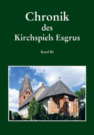Chronik des Kirchspiels Esgrus - Band 3: Haus- und Familienteil