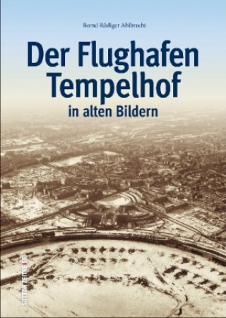 Der Flughafen Tempelhof