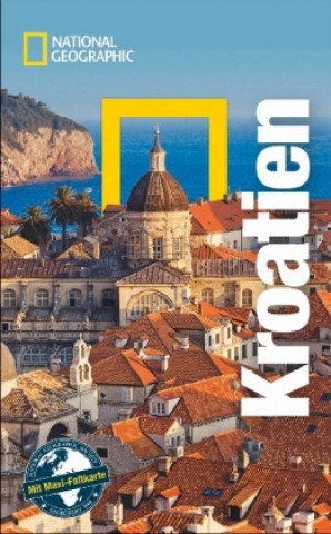 NATIONAL GEOGRAPHIC Reiseführer Kroatien mit Maxi-Faltkarte