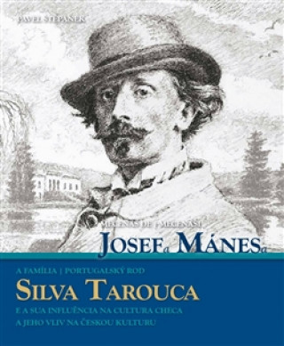 Mecenáši Josef Mánes a Silva Tarouca