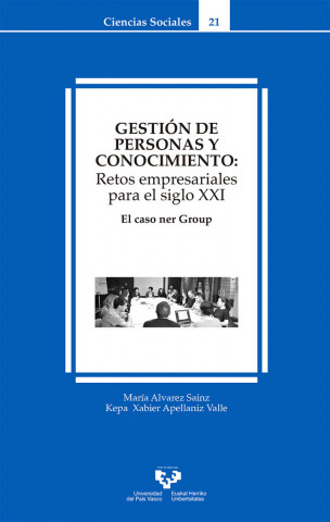 Gestión de personas y conocimiento: Retos empresariales para el siglo XXI. El caso ner Group