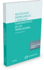 NECESIDADES EMPRESARIALES Y DERECHOS FUNDAMENTALES DE LOS TRABAJA