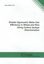 Greater agronomic water use efficiency in wheat and rice using carbon isotope discrimination