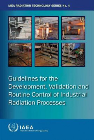 Guidelines for development, validation and routine control of industrial radiation processes