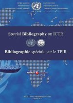 International Criminal Tribunal for Rwanda (Ictr) Special Bibliography: 2015