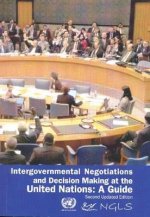 Intergovernmental Negotiations and Decision Making at the United Nations: A Guide