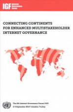 Ninth Internet Governance Forum (Igf)Connecting Continents for Enhanced Multistakeholder Internet Governance