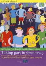 Taking Part in Democracy - Lesson Plans for Upper Secondary Level on Democratic Citizenship and Human Rights Education (2010): Edc/Hre Volume IV