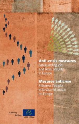 Anti-Crisis Measures. Safeguarding Jobs and Social Security in Europe (2011)