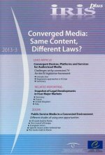 Iris Plus 2013-3 - Converged Media: Same Content, Different Laws?