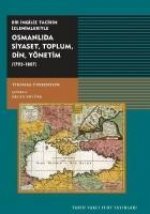 Osmanlida Siyaset, Toplum, Din, Yönetim 1793 - 1807