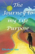 Journey to my Life Purpose