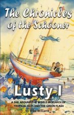 Chronicles of the Schooner Lusty I