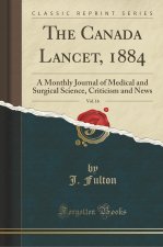 The Canada Lancet, 1884, Vol. 16