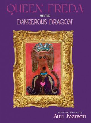 Queen Freda and the Dangerous Dragon