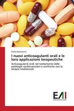 I nuovi anticoagulanti orali e le loro applicazioni terapeutiche