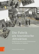 Die Fabrik als touristische Attraktion