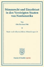Stimmrecht und Einzelstaat in den Vereinigten Staaten von Nordamerika.