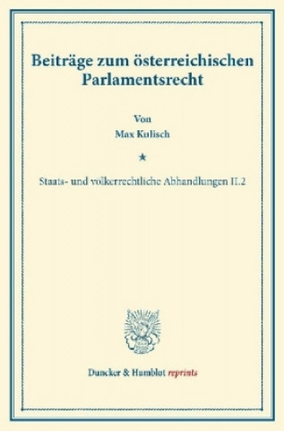 Beiträge zum österreichischen Parlamentsrecht.