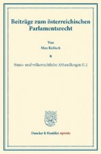 Beiträge zum österreichischen Parlamentsrecht.